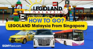 Updated 2024 How To Go To Legoland From Singapore