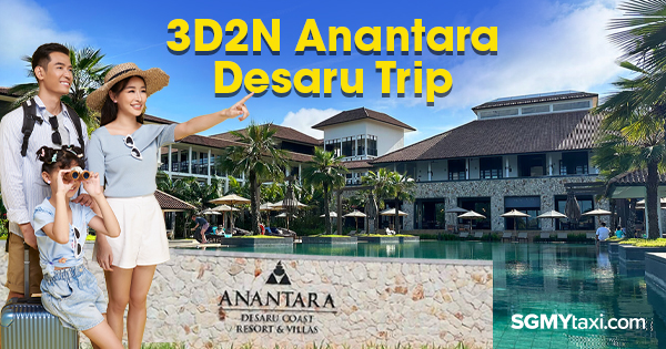 3D2N Anantara Desaru Trip