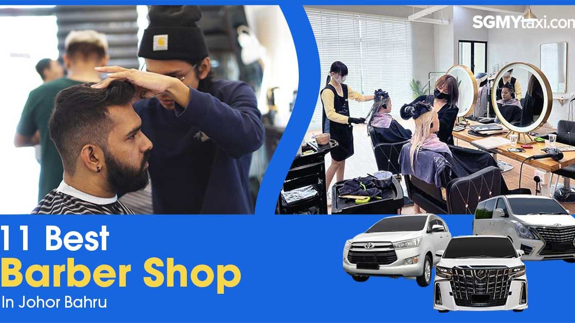 11 Best Barber Shop In JB