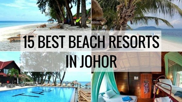 15 Best Beach Resort in Johor (Included Island Resorts)