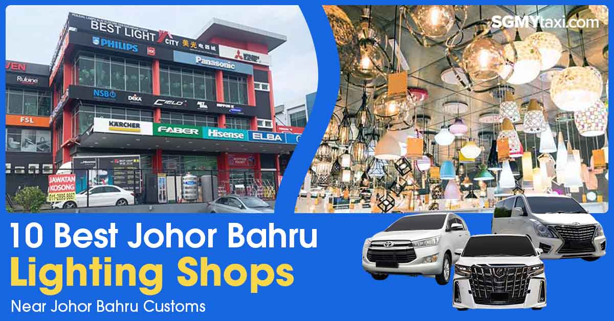 Explore Best Lighting Shops in JB To Light Up Your Home