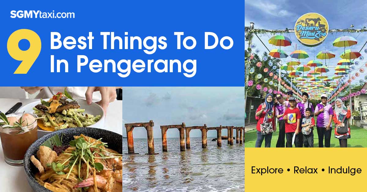 Explore, relax and indulge at the best places in Pengerang you cannot miss!