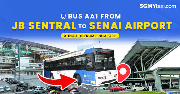 Bus From JB Sentral To Senai Airport