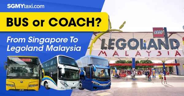 Bus From Singapore To Legoland Malaysia