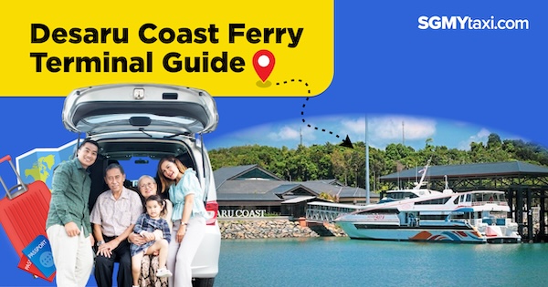 Desaru Coast Ferry Terminal Guide