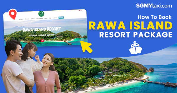How To Book Rawa Island Resort Package