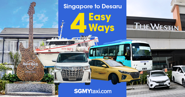How To Go Desaru From Singapore