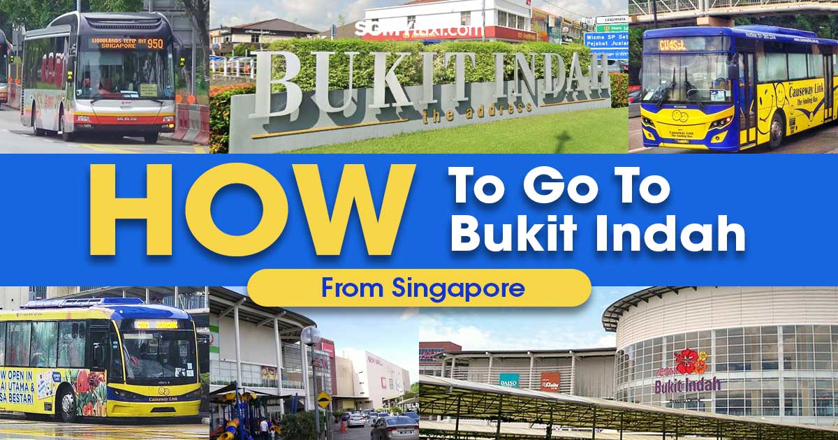 How To Go To Bukit Indah From Singapore Guide