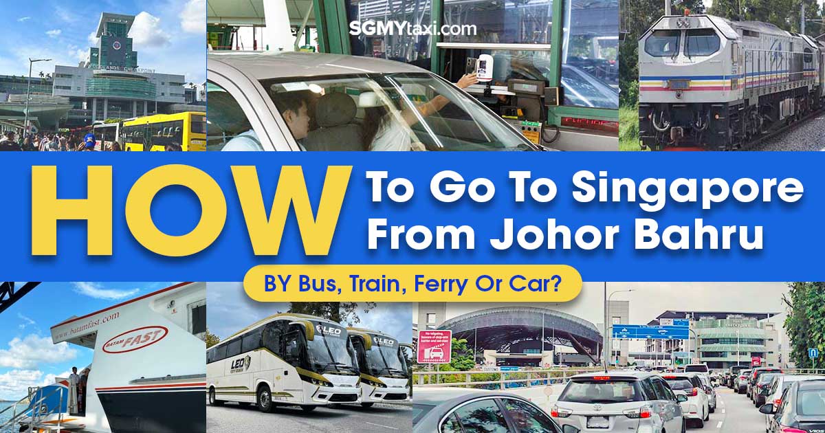 How To Go To Singapore From JB Guide