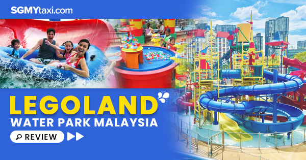 Legoland Water Park Malaysia Review