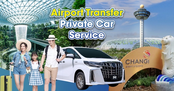 Singapore Changi Airport Transfer Private Car Service