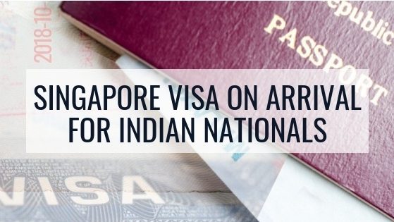 Singapore Visa On Arrival For Indians: How To Appy & FAQ