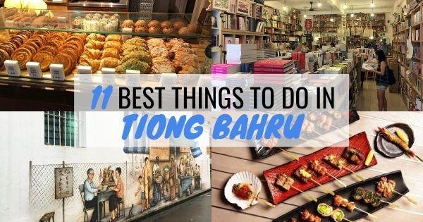 11 Best Things To Do In Tiong Bahru