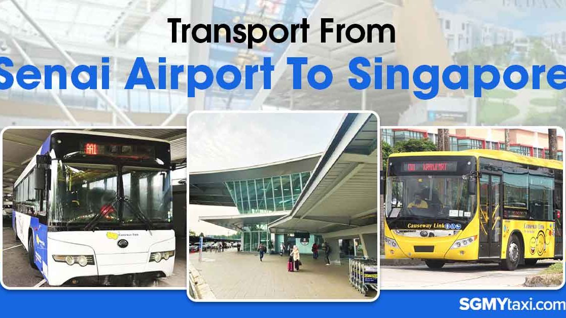 Updated 2024: Transport From Senai Airport To Singapore