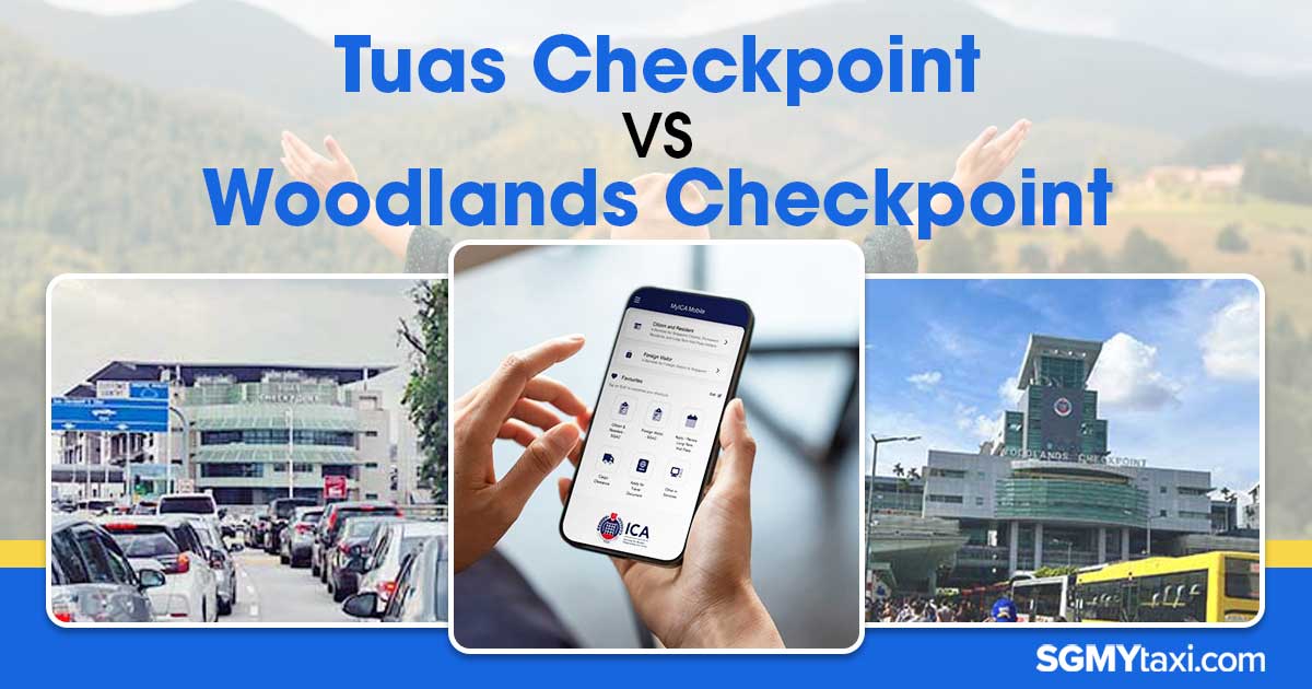 Find out which Singapore-Malaysia checkpoint best suits your needs